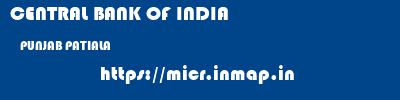 CENTRAL BANK OF INDIA  PUNJAB PATIALA    micr code